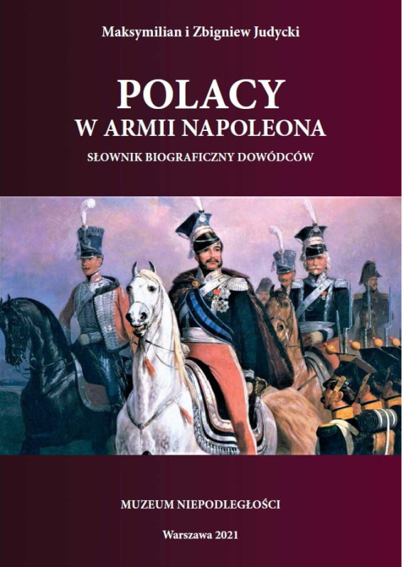 Stara Szuflada Polacy w armii Napoleona Słownik biograficzny dowódców